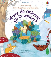 First Questions and Answers Where do animals go in winter? - Daynes Katie - książka