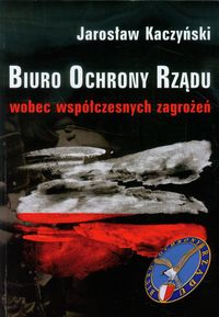 Biuro Ochrony Rzadu Wobec Wspolczesnych Zagrozen Jaroslaw Kaczynski Ksiazka Legimi Online