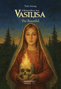 Vasilisa - A Russian magic tale - Vicky Sontag - ebook