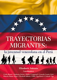 Trayectorias migrantes: la juventud venezolana en el Perú - Elizabeth Salmón - ebook