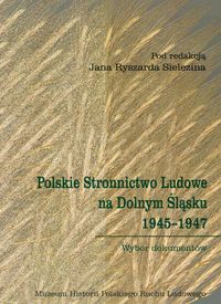 Polskie Stronnictwo Ludowe na Dolnym Śląsku 1945-1947 -  - książka
