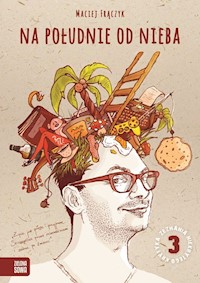 Na południe od nieba - Maciej Frączyk - książka