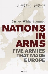 Nations in Arms - White-Spunner Barney - książka