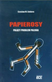 Papierosy palący problem palenia - Cekiera Czesław - książka