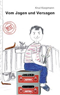 Vom Jagen und Versagen - Knut Koopmann - ebook