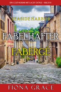 Fabelhafter Fabergé (Ein Cozy-Krimi mit Lacey Doyle – Buch 11) - Fiona Grace - ebook