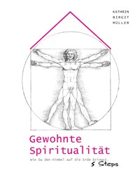 Gewohnte Spiritualität - Kathrin Birgit Müller - ebook