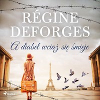 A diabeł wciąż się śmieje - Régine Deforges - ebook + audiobook