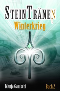 Steintränen - Winterkrieg - Manja Gautschi - ebook