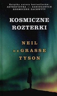 Kosmiczne rozterki - Tyson de Grasse Neil - książka