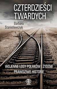Czterdzieści twardych - Barbara Stanisławczyk - książka