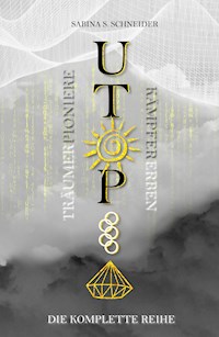 Utopia - Die komplette Reihe - Sabina S. Schneider - ebook