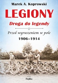 Legiony Droga do legendy - Koprowski Marek A. - książka