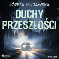 Duchy przeszłości - Józefa Murawska - ebook + audiobook + książka