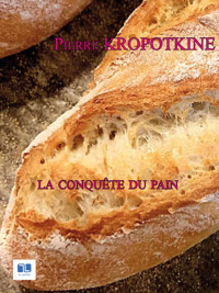 La Conquête du pain - Pierre Kropotkine - ebook