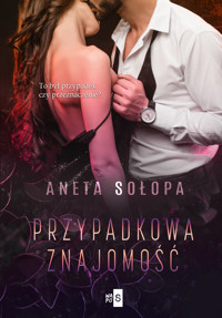 Przypadkowa znajomość - Sołopa Aneta - ebook + książka
