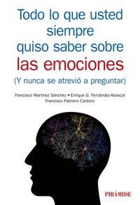 Todo lo que usted siempre quiso saber sobre las emociones - Francisco Martínez Sánchez - ebook