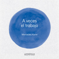 A veces el trabajo - Mercedes Korin - ebook