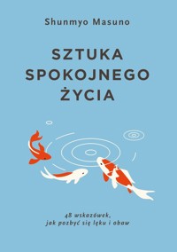 Sztuka spokojnego życia - Shunmyo Masuno - książka