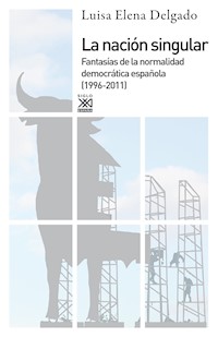 La nación singular - Luisa Elena Delgado - ebook