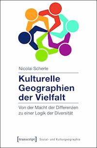 Kulturelle Geographien der Vielfalt - Nicolai Scherle - ebook