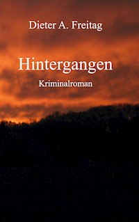 Hintergangen - Dieter A. Freitag - ebook