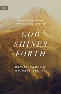 God Shines Forth - Michael Reeves - ebook