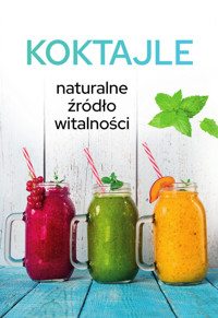 Koktajle. Naturalne źródło witalności - Karolina Matoga - książka