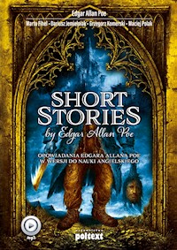 Short Stories by Edgar Allan Poe. Opowiadania Edgara Allana Poe w wersji do nauki angielskiego - Edgar Allan Poe, Marta Fihel, Dariusz Jemielniak, Grzegorz Komerski, Maciej Polak - audiobook
