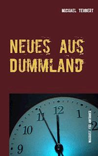 Neues aus Dummland - Michael Teubert - ebook