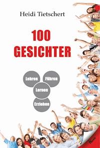 100 Gesichter - Heidi Tietschert - ebook
