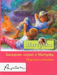 Martynka Zaczynam czytać z Martynką Wyprawa pontonem - Delahaye Gilbert - książka