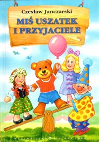 Miś Uszatek i Przyjaciele - Czesław Janczarski - ebook