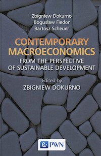 Contemporary macroeconomics from the perspective of sustainable development - Dokurno Zbigniew, Fiedor Bogusław, Scheuer Bartosz - książka