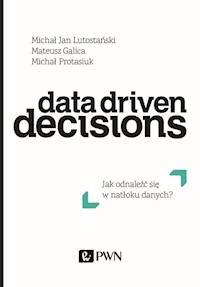 Data Driven Decisions -  - książka