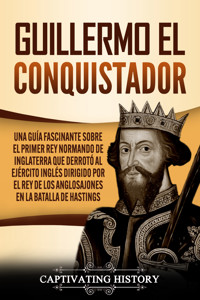 Guillermo el conquistador - Captivating History - ebook