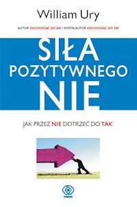 Siła pozytywnego Nie - William Ury - książka
