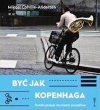 Być jak  Kopenhaga - Mikael Colville-Andersen - książka