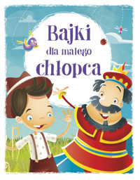 Bajki dla małego chłopca - zbiorowa praca - książka