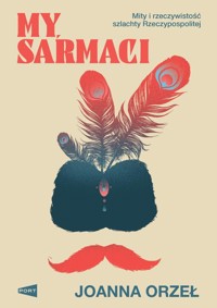 My, Sarmaci - Orzeł Joanna - książka