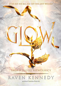 Glow. Saga o złotej niewolnicy. Tom 4 - Raven Kennedy - książka