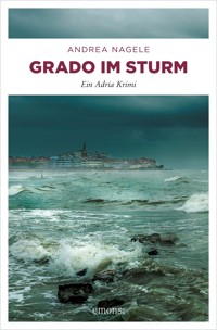 Grado im Sturm - Andrea Nagele - ebook