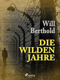 Die wilden Jahre - Will Berthold - ebook