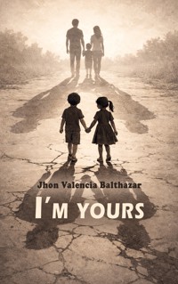 I'm Yours - Jhon Valencia Balthazar - ebook