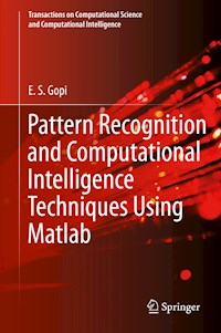 Pattern Recognition and Computational Intelligence Techniques Using Matlab - E. S. Gopi - ebook