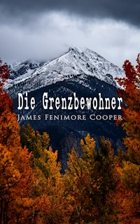 Die Grenzbewohner - James Fenimore Cooper - ebook