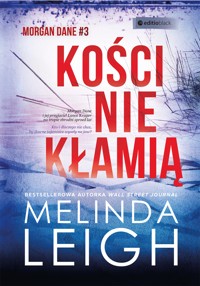Kości nie kłamią - Melinda Leigh - ebook + książka