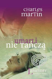 Umarli nie tańczą - Charles Martin - ebook