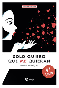 Solo quiero que me quieran - Micaela Menárguez Carreño - ebook
