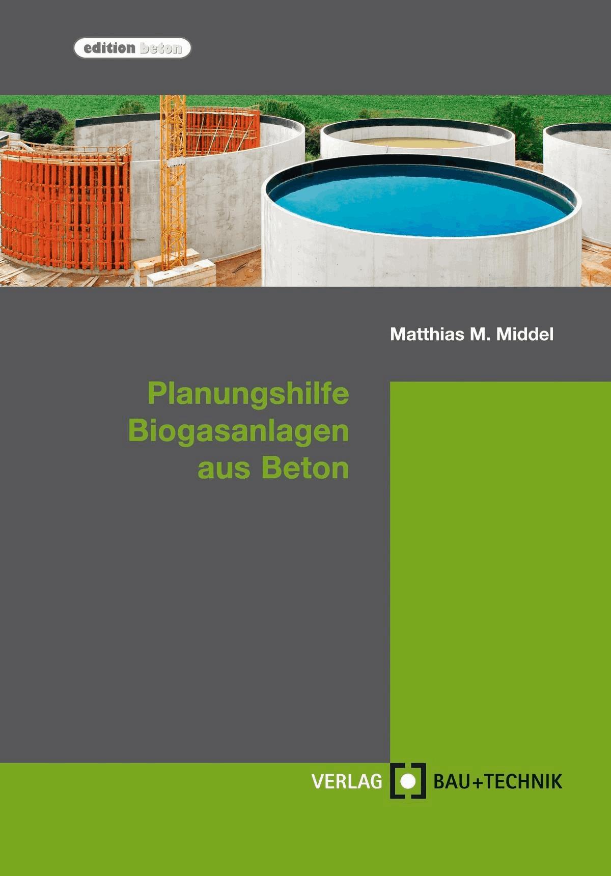 Planungshilfe Biogasanlagen aus Beton